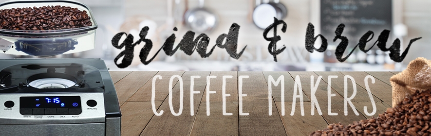 Grind & Brew Coffee Makers