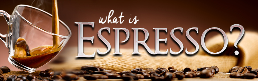 What is espresso?